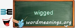 WordMeaning blackboard for wigged